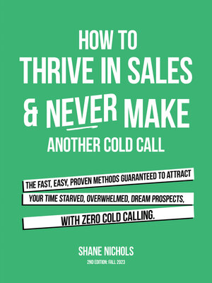 cover image of How to THRIVE in Sales & Never Make Another Cold Call